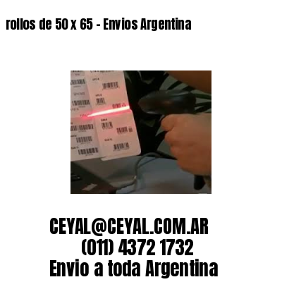 rollos de 50 x 65 – Envios Argentina