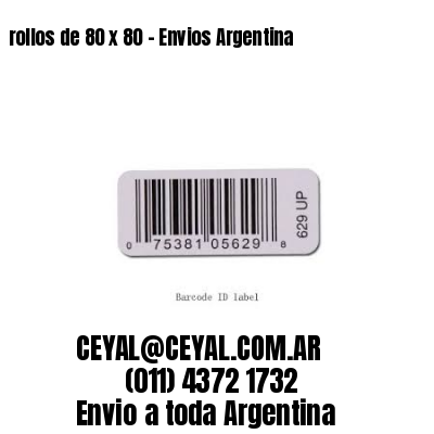 rollos de 80 x 80 – Envios Argentina