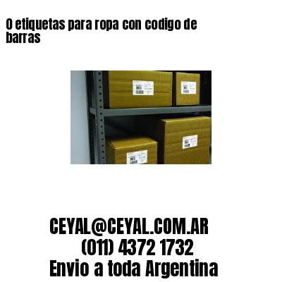 0 etiquetas para ropa con codigo de barras