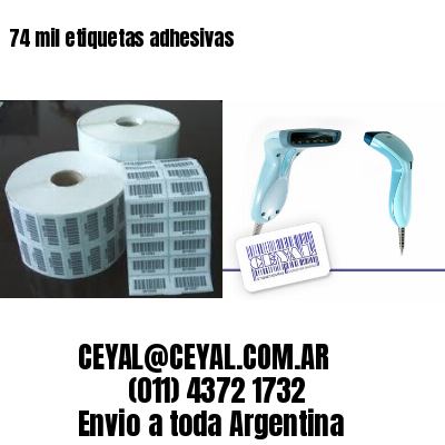 74 mil etiquetas adhesivas