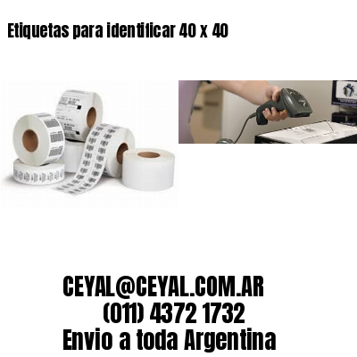 Etiquetas para identificar 40 x 40