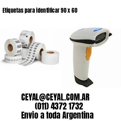 Etiquetas para identificar 90 x 60