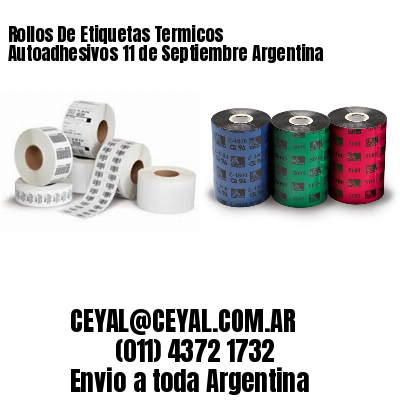 Rollos De Etiquetas Termicos Autoadhesivos 11 de Septiembre Argentina
