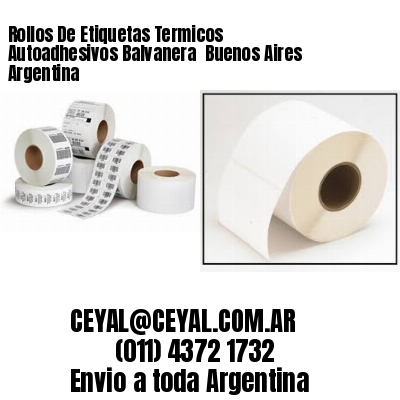 Rollos De Etiquetas Termicos Autoadhesivos Balvanera  Buenos Aires Argentina