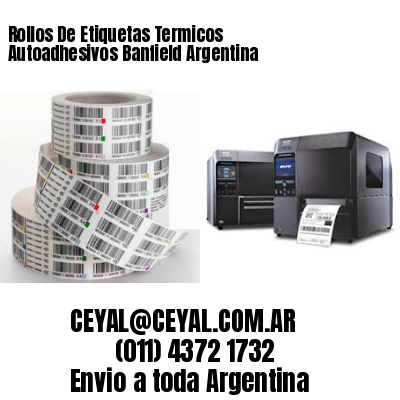 Rollos De Etiquetas Termicos Autoadhesivos Banfield Argentina