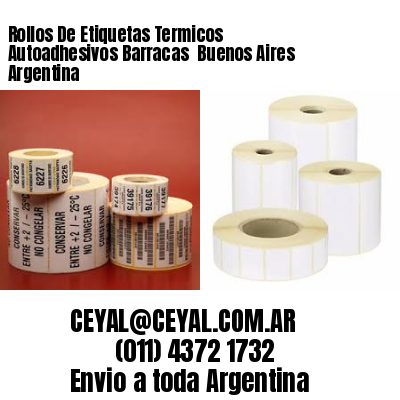 Rollos De Etiquetas Termicos Autoadhesivos Barracas  Buenos Aires Argentina
