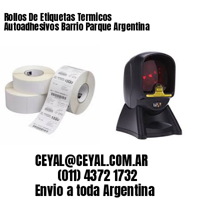 Rollos De Etiquetas Termicos Autoadhesivos Barrio Parque Argentina