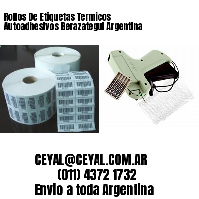 Rollos De Etiquetas Termicos Autoadhesivos Berazategui Argentina