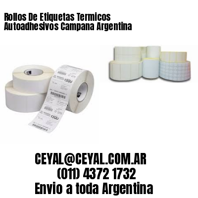 Rollos De Etiquetas Termicos Autoadhesivos Campana Argentina