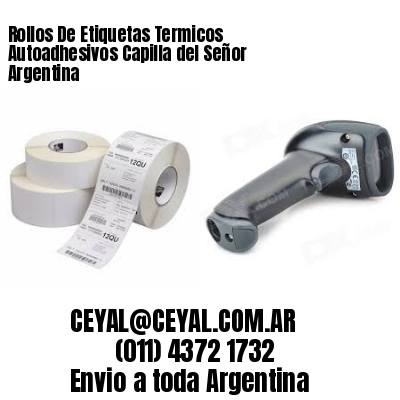 Rollos De Etiquetas Termicos Autoadhesivos Capilla del Señor Argentina