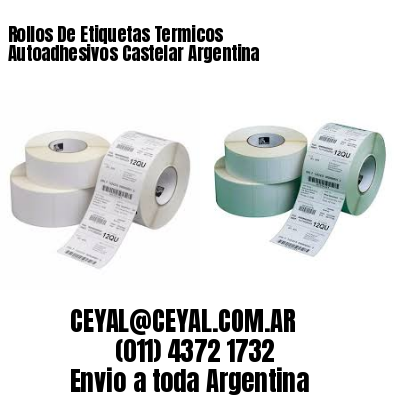 Rollos De Etiquetas Termicos Autoadhesivos Castelar Argentina