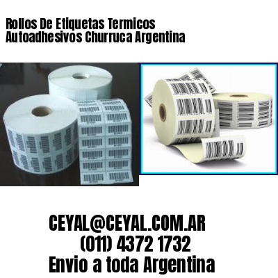 Rollos De Etiquetas Termicos Autoadhesivos Churruca Argentina