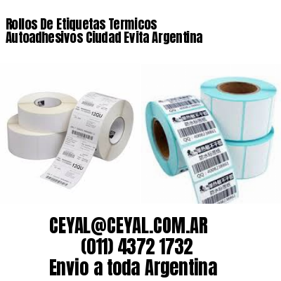 Rollos De Etiquetas Termicos Autoadhesivos Ciudad Evita Argentina
