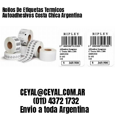 Rollos De Etiquetas Termicos Autoadhesivos Costa Chica Argentina