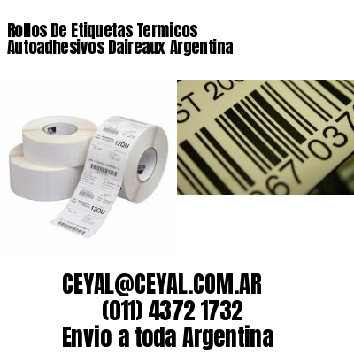 Rollos De Etiquetas Termicos Autoadhesivos Daireaux Argentina