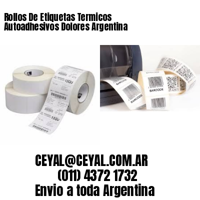 Rollos De Etiquetas Termicos Autoadhesivos Dolores Argentina