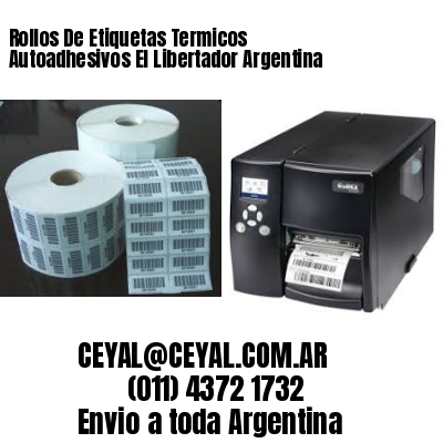 Rollos De Etiquetas Termicos Autoadhesivos El Libertador Argentina