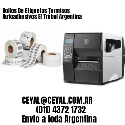 Rollos De Etiquetas Termicos Autoadhesivos El Trébol Argentina
