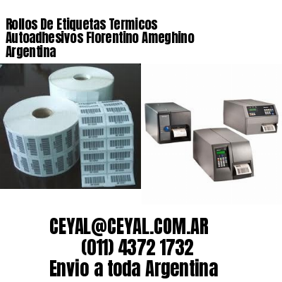 Rollos De Etiquetas Termicos Autoadhesivos Florentino Ameghino Argentina