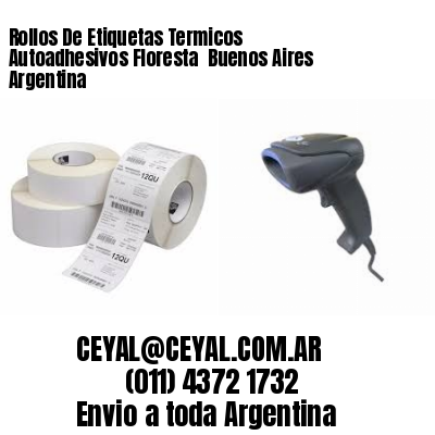 Rollos De Etiquetas Termicos Autoadhesivos Floresta  Buenos Aires Argentina