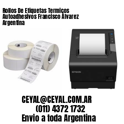 Rollos De Etiquetas Termicos Autoadhesivos Francisco Álvarez Argentina