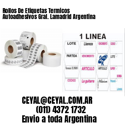 Rollos De Etiquetas Termicos Autoadhesivos Gral. Lamadrid Argentina