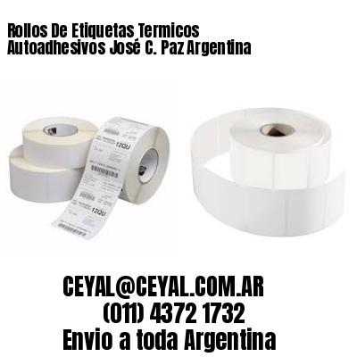 Rollos De Etiquetas Termicos Autoadhesivos José C. Paz Argentina