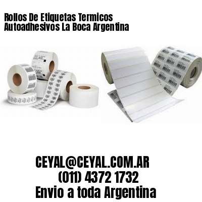 Rollos De Etiquetas Termicos Autoadhesivos La Boca Argentina