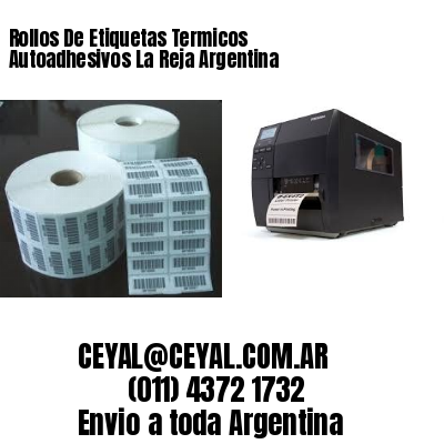 Rollos De Etiquetas Termicos Autoadhesivos La Reja Argentina