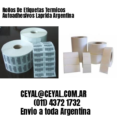 Rollos De Etiquetas Termicos Autoadhesivos Laprida Argentina