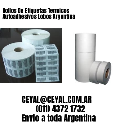 Rollos De Etiquetas Termicos Autoadhesivos Lobos Argentina