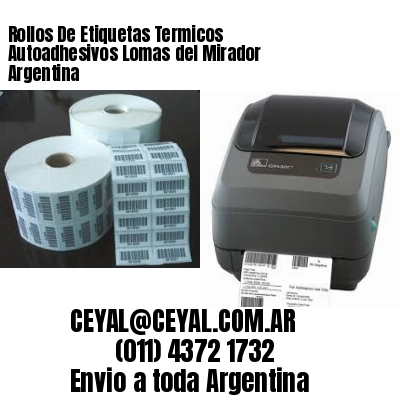Rollos De Etiquetas Termicos Autoadhesivos Lomas del Mirador Argentina