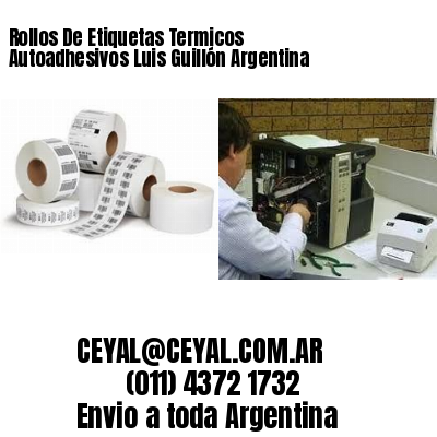 Rollos De Etiquetas Termicos Autoadhesivos Luis Guillón Argentina
