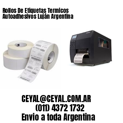 Rollos De Etiquetas Termicos Autoadhesivos Luján Argentina