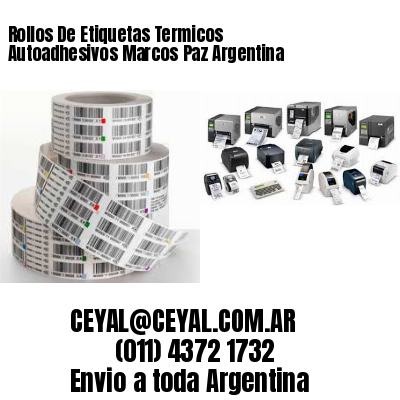Rollos De Etiquetas Termicos Autoadhesivos Marcos Paz Argentina