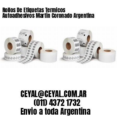 Rollos De Etiquetas Termicos Autoadhesivos Martín Coronado Argentina