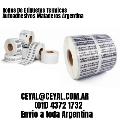 Rollos De Etiquetas Termicos Autoadhesivos Mataderos Argentina
