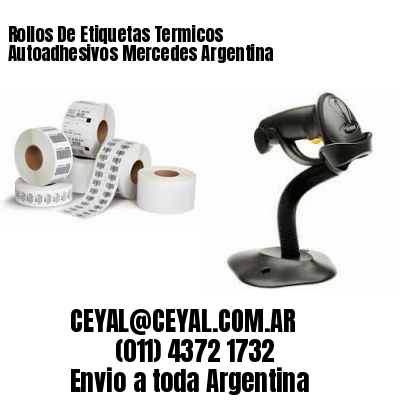 Rollos De Etiquetas Termicos Autoadhesivos Mercedes Argentina