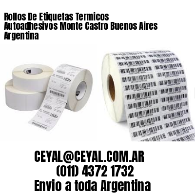 Rollos De Etiquetas Termicos Autoadhesivos Monte Castro Buenos Aires Argentina