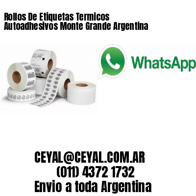 Rollos De Etiquetas Termicos Autoadhesivos Monte Grande Argentina