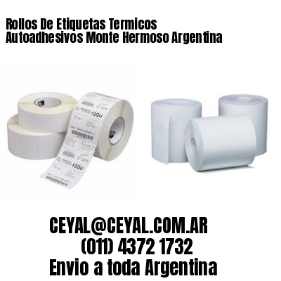 Rollos De Etiquetas Termicos Autoadhesivos Monte Hermoso Argentina
