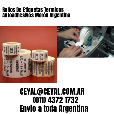 Rollos De Etiquetas Termicos Autoadhesivos Morón Argentina