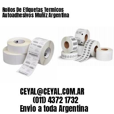 Rollos De Etiquetas Termicos Autoadhesivos Muñiz Argentina