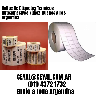 Rollos De Etiquetas Termicos Autoadhesivos Núñez  Buenos Aires Argentina