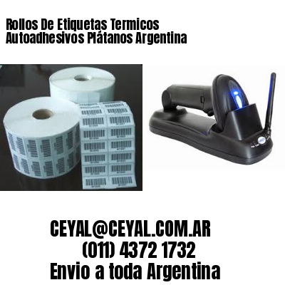 Rollos De Etiquetas Termicos Autoadhesivos Plátanos Argentina