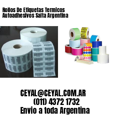 Rollos De Etiquetas Termicos Autoadhesivos Salta Argentina