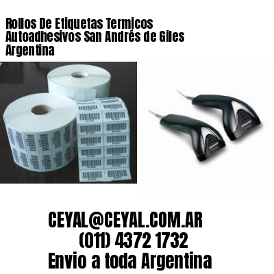 Rollos De Etiquetas Termicos Autoadhesivos San Andrés de Giles Argentina