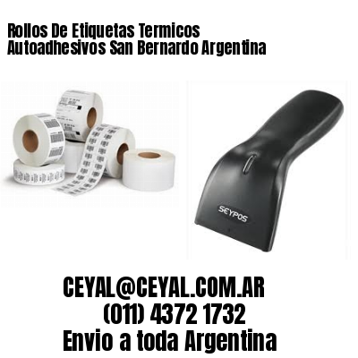 Rollos De Etiquetas Termicos Autoadhesivos San Bernardo Argentina