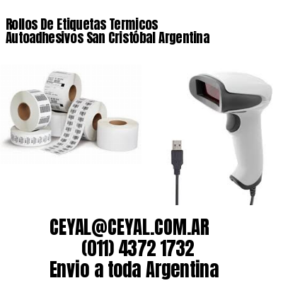 Rollos De Etiquetas Termicos Autoadhesivos San Cristóbal Argentina