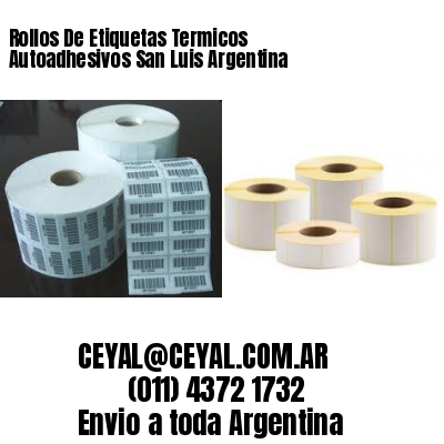 Rollos De Etiquetas Termicos Autoadhesivos San Luis Argentina